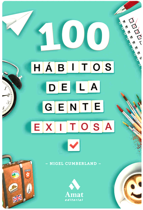 100 Hábitos de la Gente Exitosa